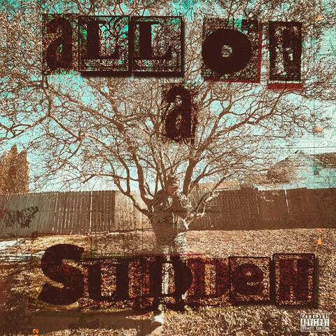 All of a Sudden