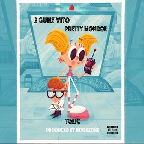 Toxic (feat. Pretty Monroe)