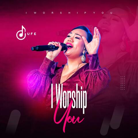 I WORSHIP YOU
