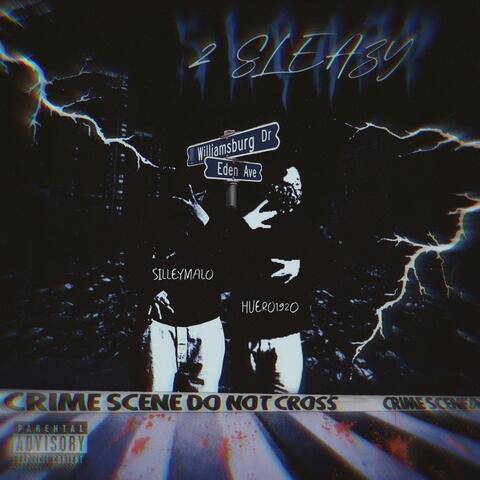 2 Sleazy (feat. SILLEYMALO)