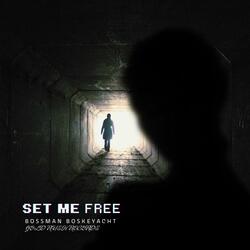 SET ME FREE