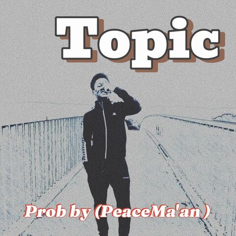 Topic (feat. Eddy-The-Man)
