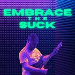Embrace The Suck