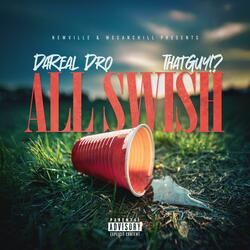 All Swish (feat. ThatGuy!?)