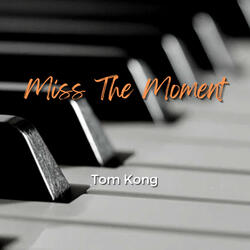 Miss The Moment