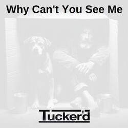 Why Can't You See Me