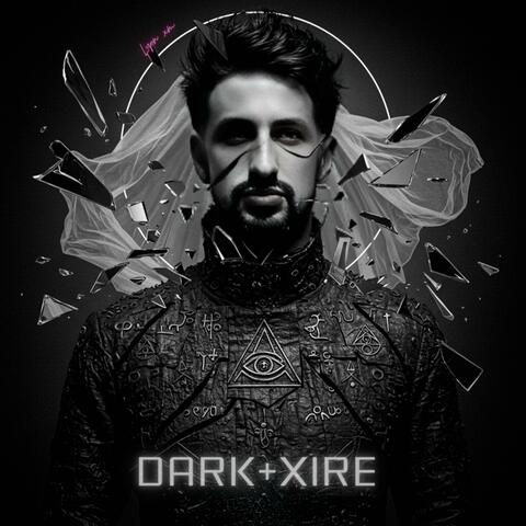 DARK+XIRE