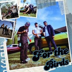 For The Birds (feat. Ratchetazzkilla & Yc Lopez)