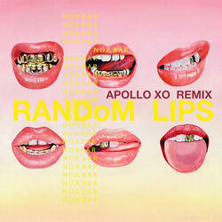 RANDOM LIPS - KISSING AT 3AM (Apollo Xo Remix)