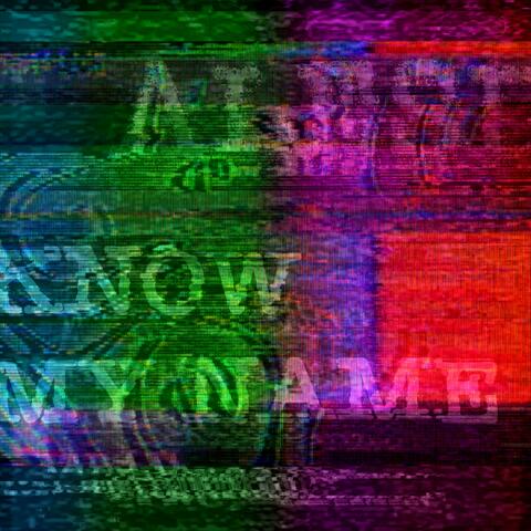 KNOW MY NAME