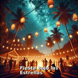 Fiesta Bajo Las Estrellas