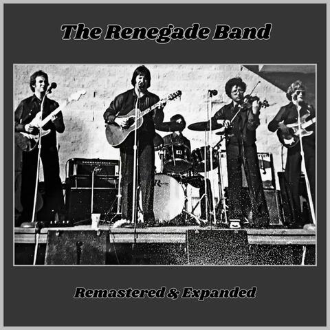 The Renegade Band (2025 Remastered & Expanded)