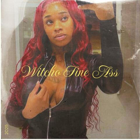 Fine Ass (Witcho Fine Ass)