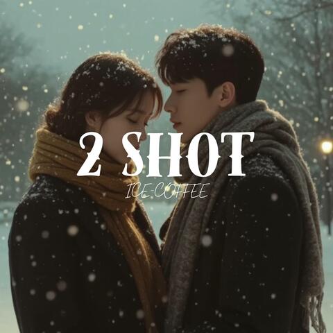 2SHOT