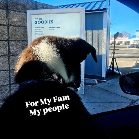 For My Fam, My People