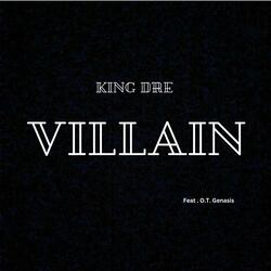 Villain (feat. O.T. Genasis)