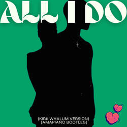 All I Do (Amapiano Bootleg)