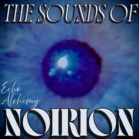 The Sounds Of Noirion