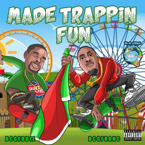 Made Trappin Fun