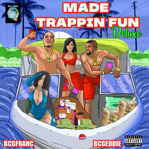Made Trappin Fun Deluxe