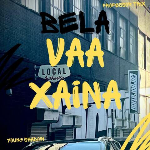 Bela Vaa Xaina