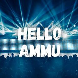 Hello Ammu