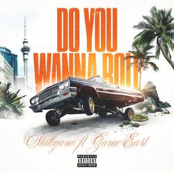 Do you wanna roll (feat. Game East)