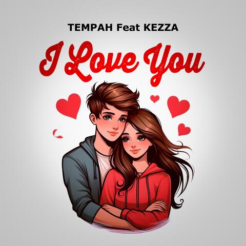 I love you (feat. Kezza)