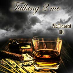 Talking 2 Me (feat. RDL)