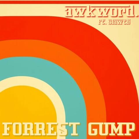 Forrest Gump (feat. Slawth)