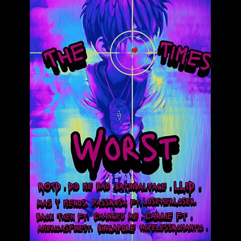 The Worst Times