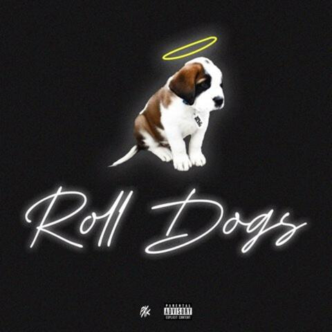 Roll Dogs (RIP BERN)
