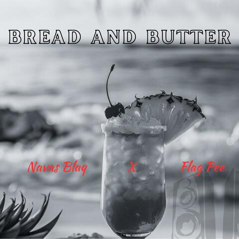 BREAD AND BUTTER (feat. Flag Pee)