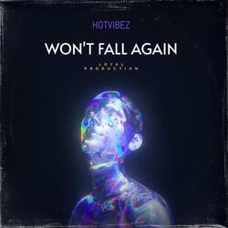 Won't Fall Again