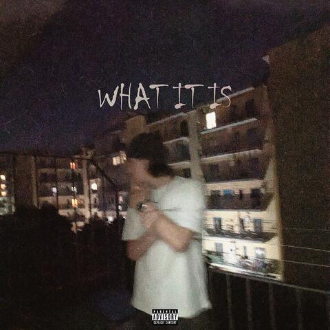What It Is