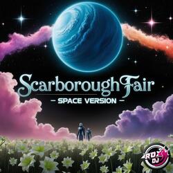Scarborough Fair (Space Version)