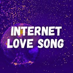 Internet Love Song
