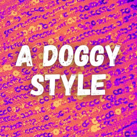 A Doggy Style