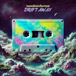 DRIFT AWAY