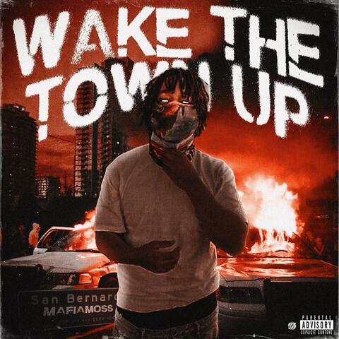 Wake The Town Up