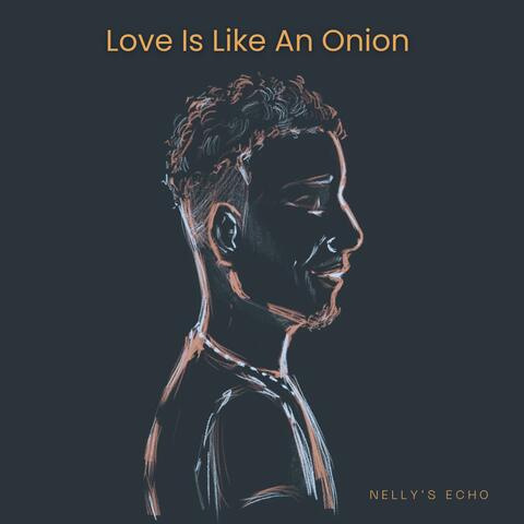 Love Is Like An Onion