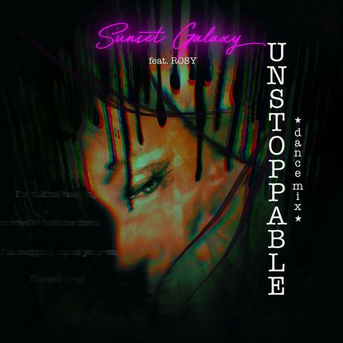 Unstoppable (feat. ROSY) [Dance Mix]