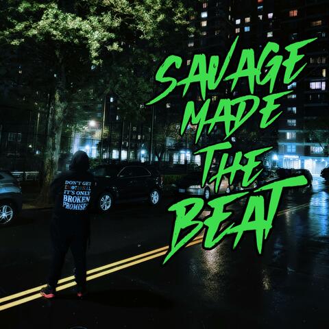 SavageMadeTheBeat