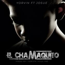 El Chamaquito (feat. Josue)