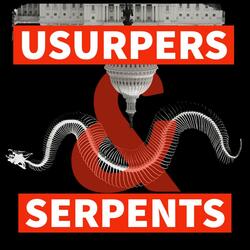 Usurpers and Serpents