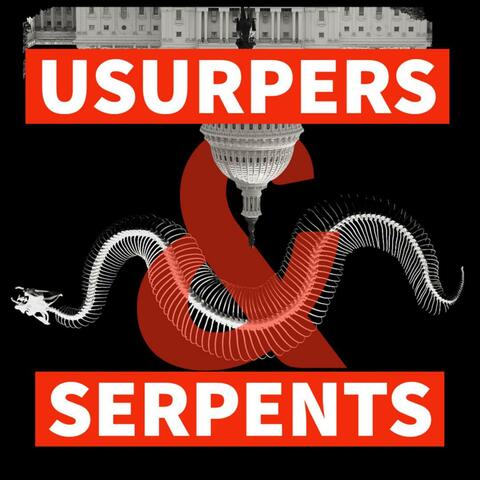 Usurpers and Serpents