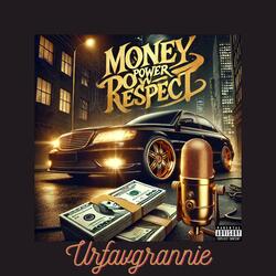 Money Power Respect