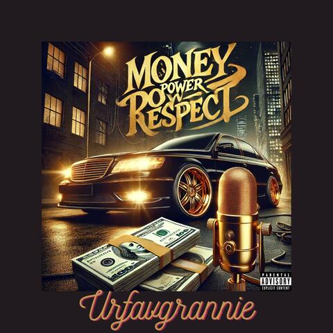 Money Power Respect