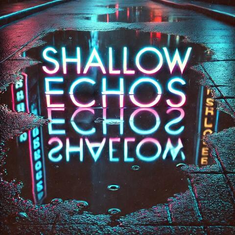 Shallow Echos