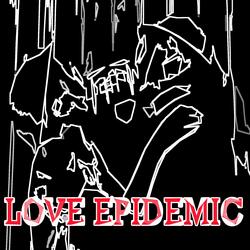 LOVE EPIDEMIC